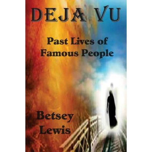 (영문도서) Deja vu: Past Lives of Famous People Paperback, Createspace Independent Pub..., English, 9781548895747