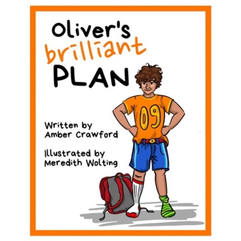 Oliver''s Brilliant Plan Paperback, Independently Published