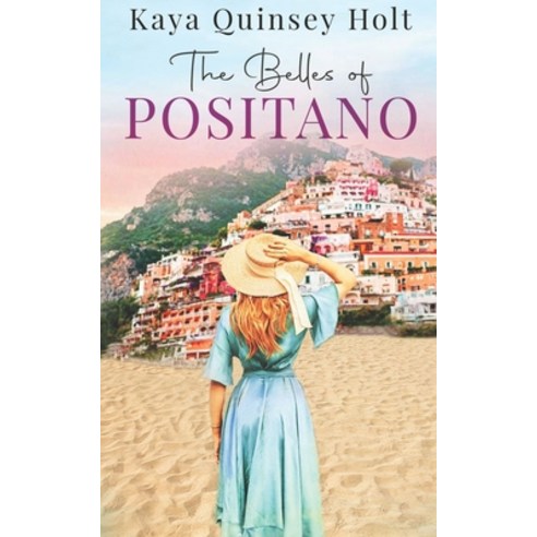 (영문도서) The Belles of Positano: A sweet romance in the South of Italy Paperback, Coco Rose Books, English, 9781777102210