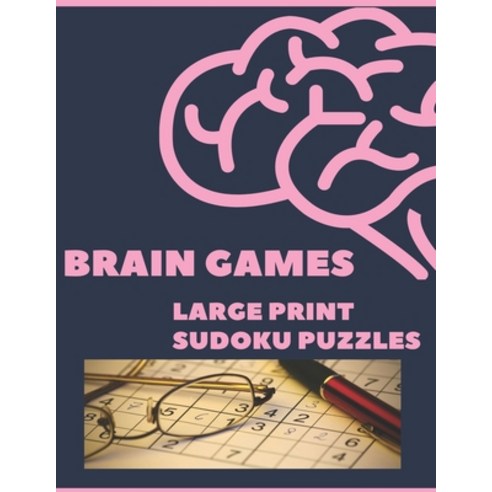 Brain Games - Large Print Sudoku: 1000 Puzzles Easy Medium Hard Expert Evil Bank Paperback, Independently Published