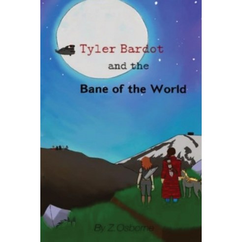 (영문도서) Tyler Bardot and the Bane and the World Paperback, Ingram Spark, English, 9798218123512