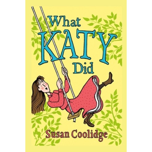 (영문도서) What Katy Did: Illustrated Paperback, Independently Published, English, 9798423434694