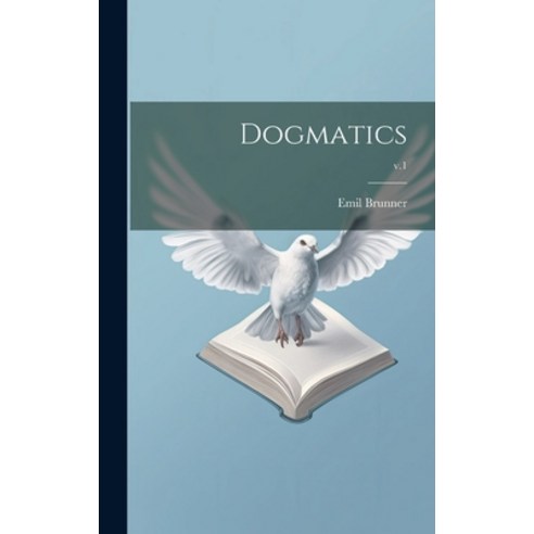 (영문도서) Dogmatics; v.1 Hardcover, Legare Street Press, English, 9781022886117