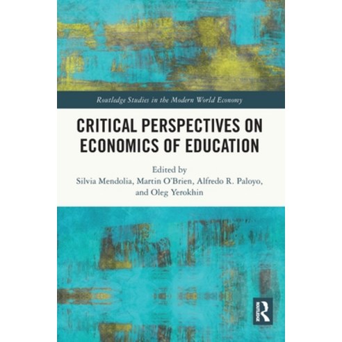 (영문도서) Critical Perspectives on Economics of Education Paperback, Routledge, English, 9780367569877