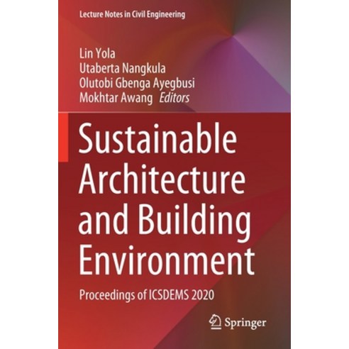 (영문도서) Sustainable Architecture and Building Environment: Proceedings of Icsdems 2020 Paperback, Springer, English, 9789811623318