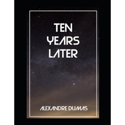 Ten Years Later: Annotated Paperback, Independently Published, English, 9798715783479