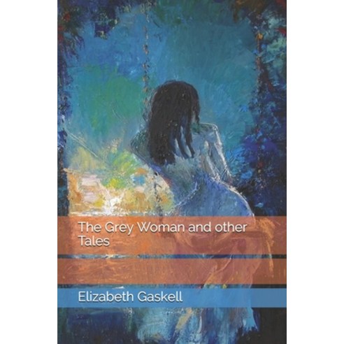 The Grey Woman and other Tales Paperback, Independently Published, English, 9798746092298