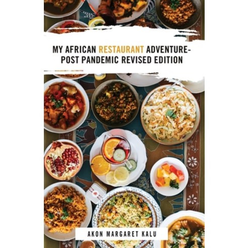 My African Restaurant Adventure: Post Pandemic Revised Edition Paperback, Booktrail Publishing, English, 9781951505851