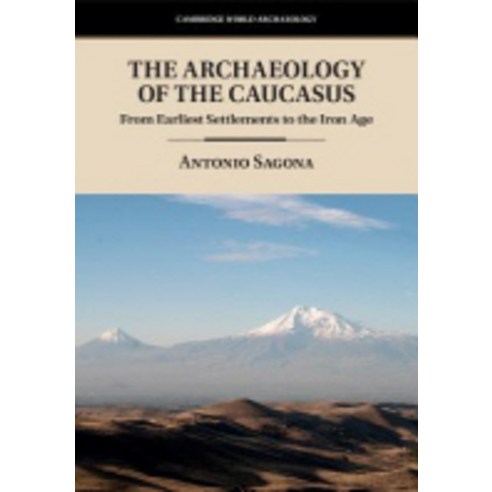 The Archaeology of the Caucasus, Cambridge University Press