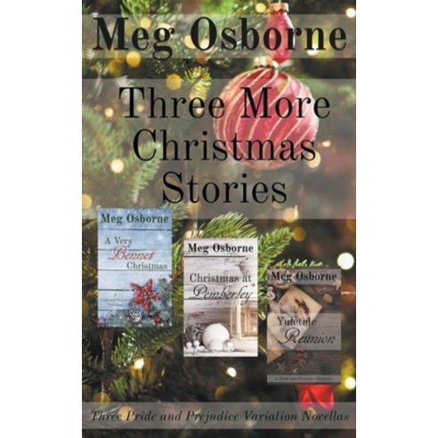 (영문도서) Three More Christmas Stories: Three Pride and Prejudice Variation Novellas Paperback, Meg Osborne, English, 9798201927035