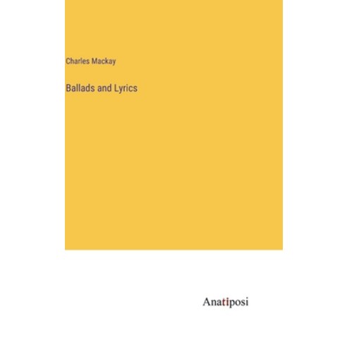 (영문도서) Ballads and Lyrics Hardcover, Anatiposi Verlag, English, 9783382302474