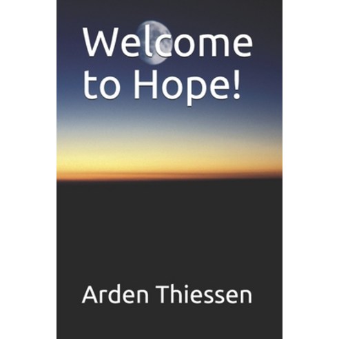 Welcome to Hope! Paperback, Independently Published, English, 9781688268975