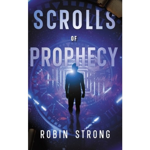 (영문도서) Scrolls of Prophecy Hardcover, Strong Stories, LLC, English, 9781960597014