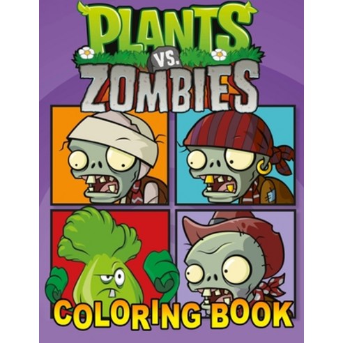 (영문도서) Plants vs Zombies Coloring Book: Great 31 Illustrations for Kids (2020) Paperback, Independently Published