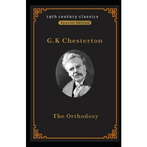 (영문도서) Orthodoxy (19th century classics illustrated edition) Paperback, Independently Published, English, 9798416923501