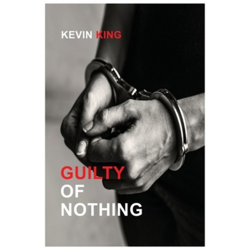 (영문도서) Guilty of Nothing Paperback, Media Literary Excellence, English, 9781958082225