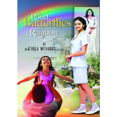(영문도서) The Pond Butterflies and the Rainbow Paperback, Lulu.com, English, 9781678111151