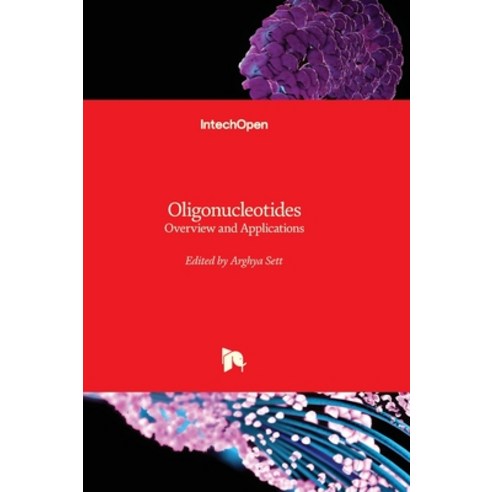 (영문도서) Oligonucleotides - Overview and Applications Hardcover, Intechopen, English, 9781803556277