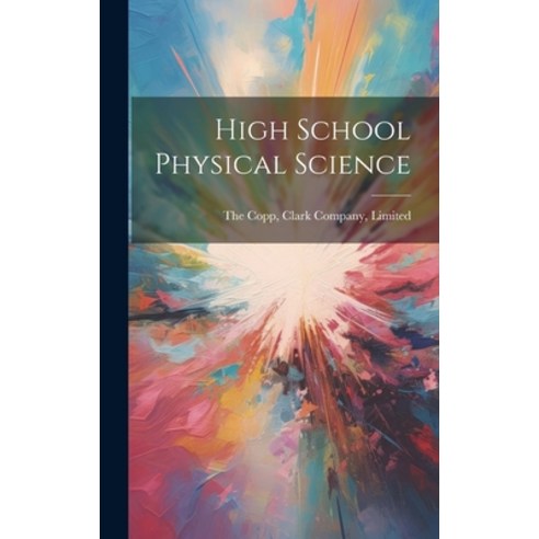 (영문도서) High School Physical Science Hardcover, Legare Street Press, English, 9781019998564
