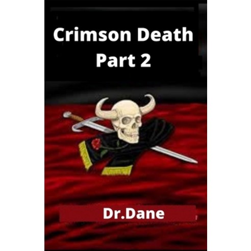 (영문도서) Crimson Death Part 2 Paperback, Independently Published, English, 9798445752936