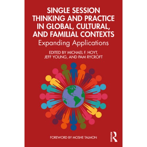 Single Session Thinking and Practice in Global Cultural and Familial Contexts: Expanding Applications Paperback, Routledge, English, 9780367514679