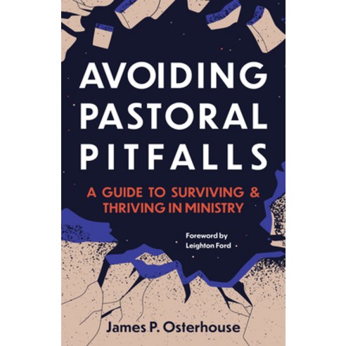 Avoiding Pastoral Pitfalls: A Guide to Surviving and Thriving in Ministry Paperback, Hendrickson Publishers, English, 9781683073703