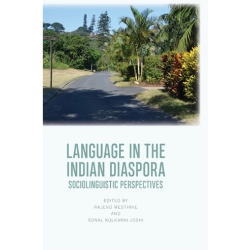 (영문도서) Language in the Indian Diaspora: Sociolinguistic Perspectives Hardcover, Edinburgh University Press, English, 9781474478359