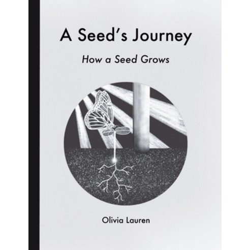 (영문도서) A Seed''s Journey: How a Seed Grows Paperback, Old Publishing, English, 9782958929503
