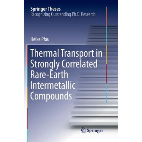 (영문도서) Thermal Transport in Strongly Correlated Rare-Earth Intermetallic Compounds Paperback, Springer, English, 9783319819105