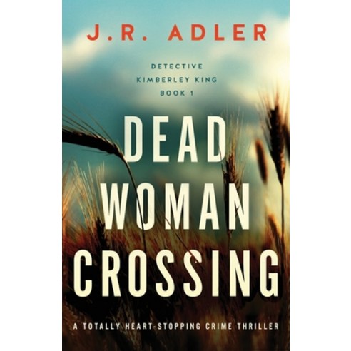 Dead Woman Crossing: A totally heart-stopping crime thriller Paperback, Bookouture