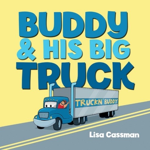 Buddy and His Big Truck Paperback, Halo Publishing International, English, 9781612449913