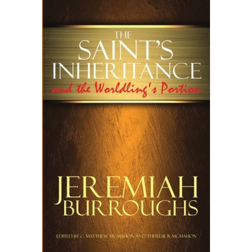 (영문도서) The Saint''s Inheritance and the Worldling''s Portion Paperback, Puritan Publications, English, 9781626632714