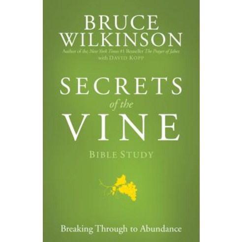 (영문도서) Secrets of the Vine Bible Study: Breaking Through to Abundance Paperback, Multnomah Books, English, 9781576739723