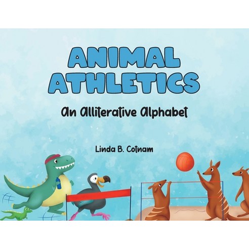 Animal Athletics: An Alliterative Alphabet Paperback, Tellwell Talent, English, 9780228832836