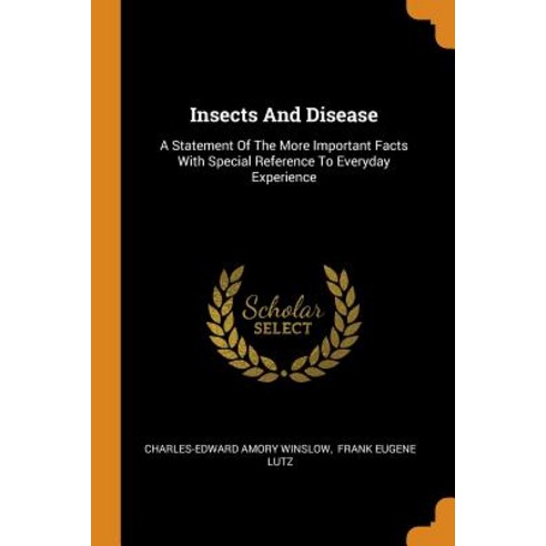 (영문도서) Insects And Disease: A Statement Of The More Important Facts With Special Reference To Everyd... Paperback, Franklin Classics, English, 9780343433451