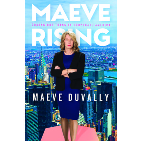 (영문도서) Maeve Rising: Coming Out Trans in Corporate America Paperback, Sibylline Press, English, 9781736795415