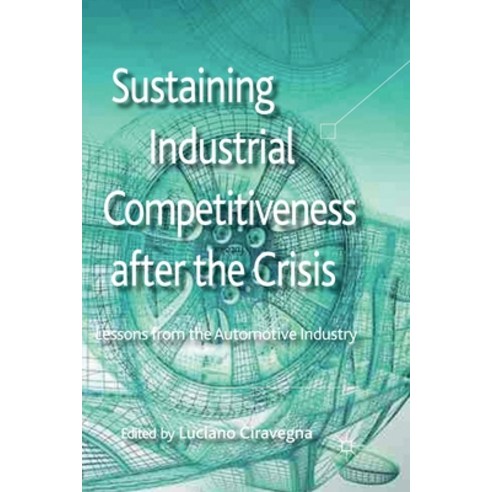 (영문도서) Sustaining Industrial Competitiveness After the Crisis: Lessons ...