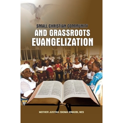 (영문도서) Small Christian Community and Grassroots Evangelization Paperback, Independently Published, English, 9798536796948