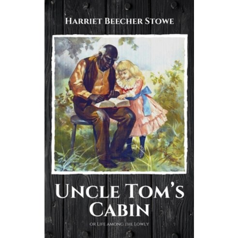 (영문도서) Uncle Tom''s Cabin: or Life among the Lowly Hardcover, Alicia Editions, English, 9782357285521