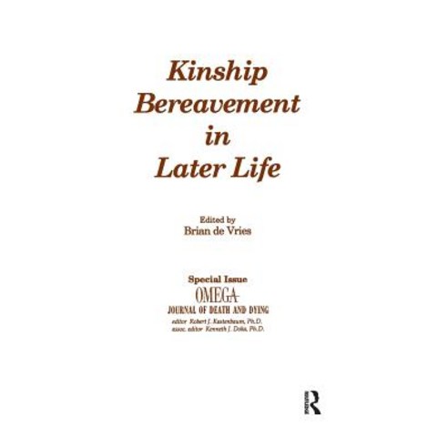 Kinship Bereavement in Later Life: A Special Issue of Omega - Journal of Death and Dying Hardcover, Routledge, English, 9780415786041