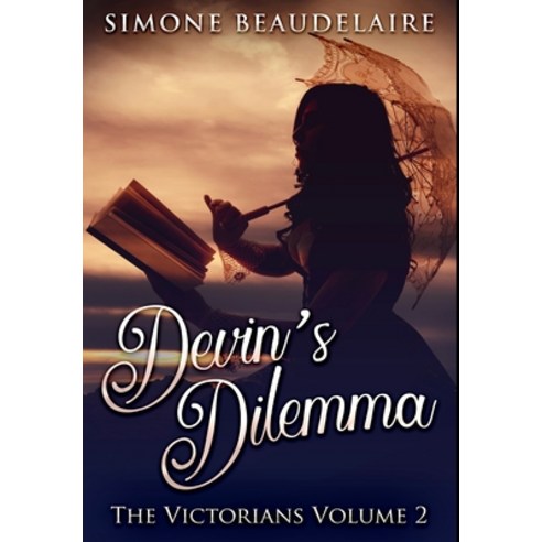 Devin''s Dilemma: Premium Hardcover Edition Hardcover, Blurb, English, 9781034052487
