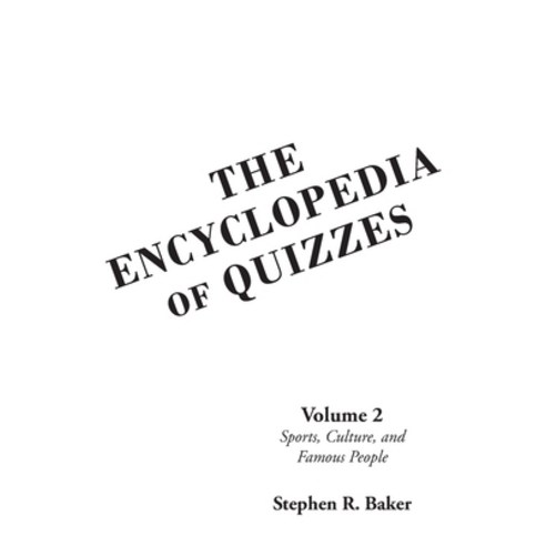 The Encyclopedia of Quizzes: Volume 2: Sports Culture and Famous People Paperback, Newman Springs Publishing, ..., English, 9781648012020