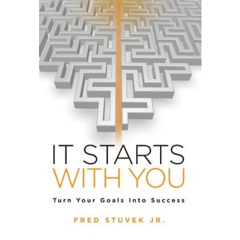 (영문도서) It Starts With You: Turn Your Goals Into Success Hardcover, Triumvirate Press, English, 9781732306028