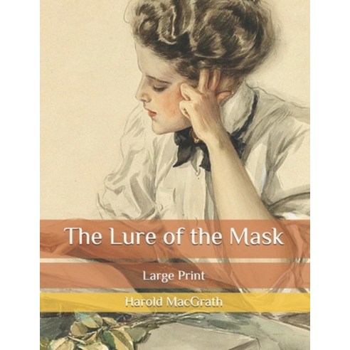 The Lure of the Mask: Large Print Paperback, Independently Published, English, 9798580901473