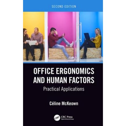 Office Ergonomics and Human Factors: Practical Applications Second Edition Hardcover, CRC Press, English, 9781498799102
