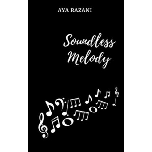 (영문도서) Soundless Melody Paperback, Independently Published, English, 9798453257782