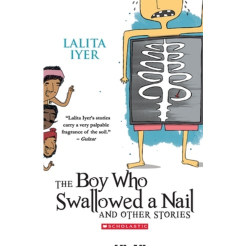 (영문도서) The Boy Who Swallowed a Nail and Other Stories Paperback, Scholastic India Pvt Ltd., English, 9789385887260