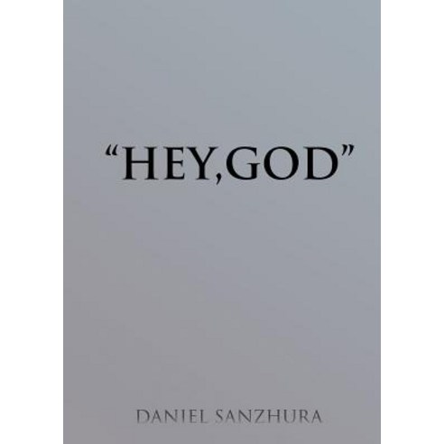 (영문도서) "Hey God" Paperback, Xulon Press, English, 9781545661390