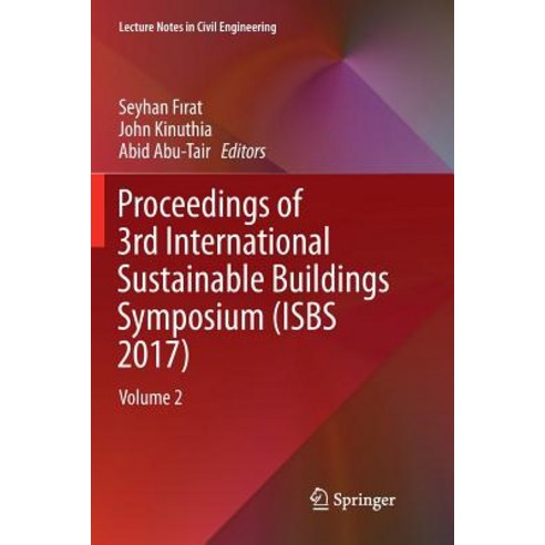 (영문도서) Proceedings of 3rd International Sustainable Buildings Symposium (Isbs 2017): Volume 2 Paperback, Springer, English, 9783030097158