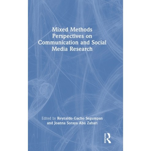 (영문도서) Mixed Methods Perspectives on Communication and Social Media Research Hardcover, Routledge, English, 9781032209111